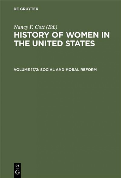 Social and moral reform / edited with an introduction by Nancy F. Cott.