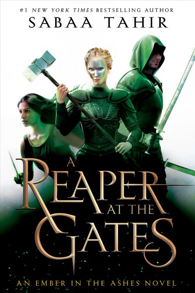 A reaper at the gates : a novel / by Sabaa Tahir.