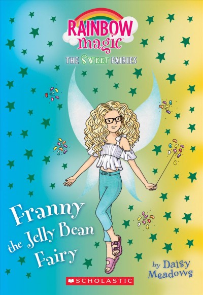 Franny the jelly bean fairy / by Daisy Meadows.