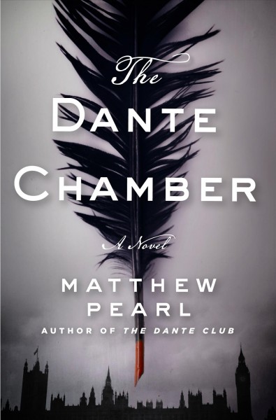 The Dante chamber : a novel / Matthew Pearl.