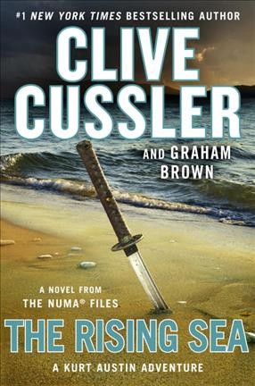 The rising sea : a novel from the NUMA files / Clive Cussler and Graham Brown.