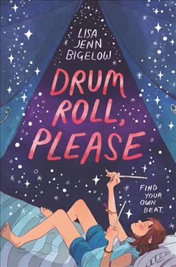 Drum roll, please / Lisa Jenn Bigelow.