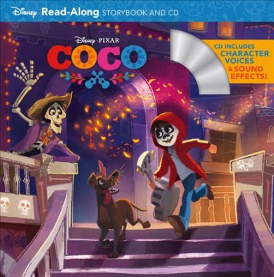 Coco : read-along storybook and CD / [adapted by Aaron Rivera-Ashford and Roni Capin Rivera-Ashford ; book illustrated by the Disney Storybook Art Team].