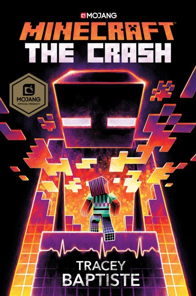 Minecraft : the crash / Tracey Baptiste.