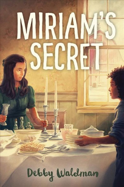 Miriam's secret / Debby Waldman.