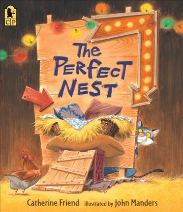 The perfect nest / Catherine Friend ; illustrated by John Manders.
