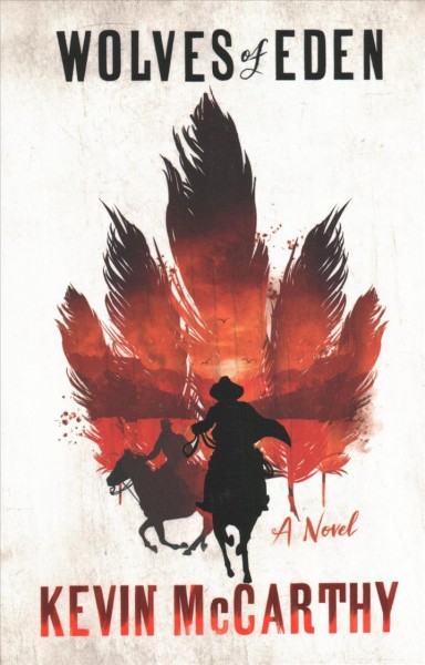 Wolves of Eden : a novel / Kevin McCarthy.