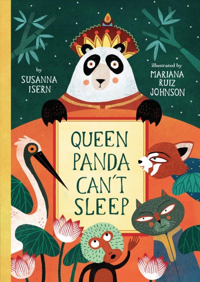 Queen panda can't sleep / by Susanna Isern ; illustrated by Mariana Ruiz Johnson.