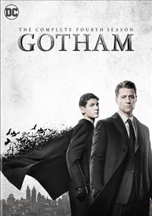 Gotham. The complete fourth season [videorecording] / directed by Danny Cannon.