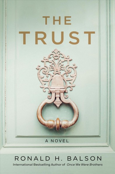 The trust / Ronald H. Balson.