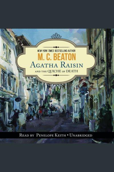 Agatha Raisin and the quiche of death / M.C. Beaton.