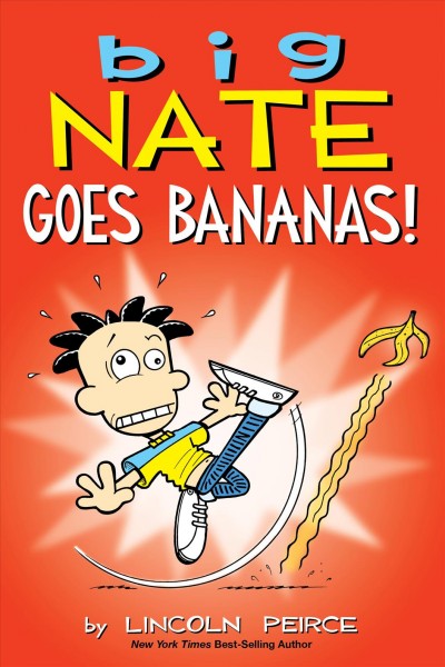 Big Nate goes bananas / by Lincoln Peirce.
