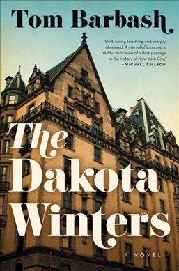 The Dakota Winters : a novel / Tom Barbash.