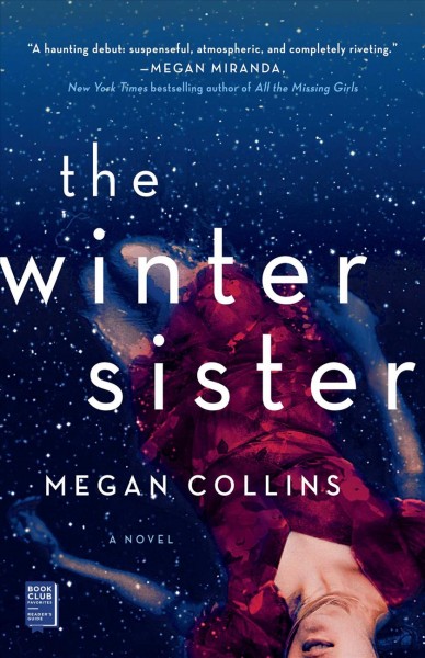 The winter sister : a novel / Megan Collins.