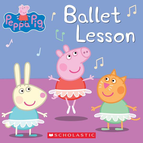 Ballet lesson / adapted by Elizabeth Schaefer.