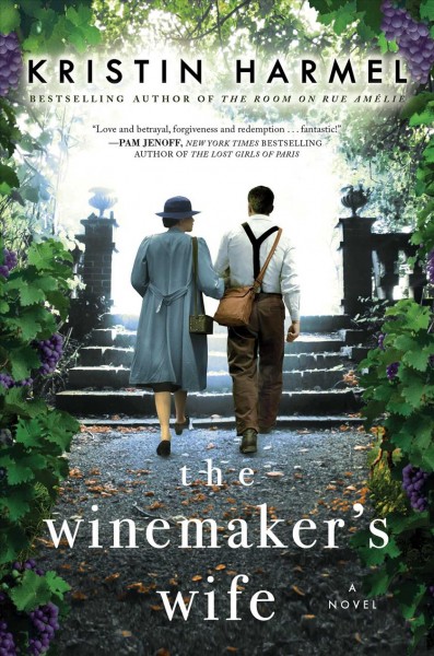 The winemaker's wife : a novel / Kristin Harmel.