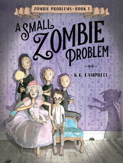 A small zombie problem / K.G. Campbell.