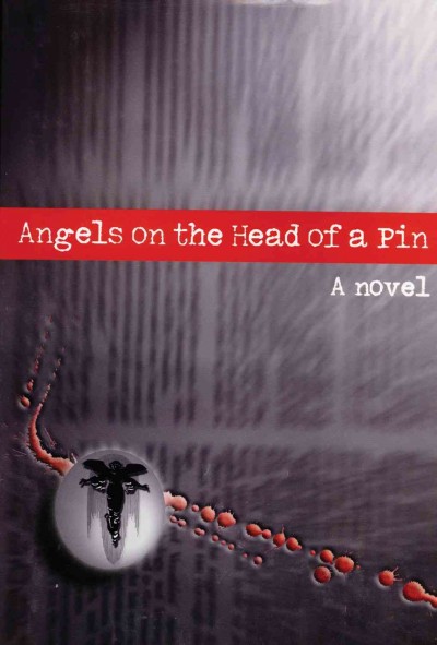Angels on the head of a pin : a novel / Yuri Druzhnikov ; translated from the Russian by Thomas Moore.