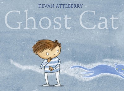 Ghost cat / Kevan Atteberry.