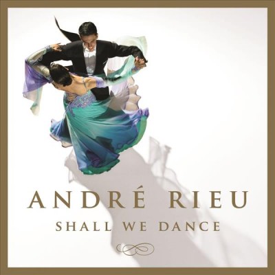 Shall we dance / Andre Rieu.
