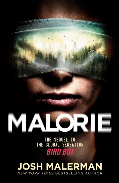 Malorie : a Bird Box novel / Josh Malerman.