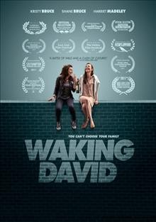 Waking David / Paintlick films presents ; director, Kevin Nash ; writers, Kristy Bruce, Shane Bruce, Harriet Madeley; producer, Marilena Parouti.