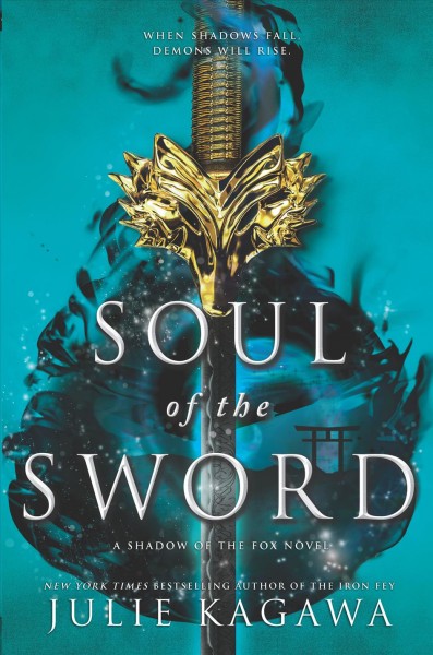 Soul of the sword / Julie Kagawa.