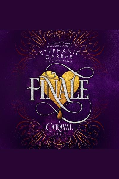 Finale [electronic resource] : a novel / Stephanie Garber.