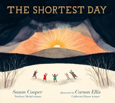 The shortest day / Susan Cooper ; illustrated by Carson Ellis.