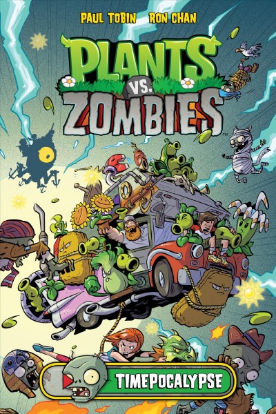 Plants vs. zombies. Timepocalypse / [written by Paul Tobin ; art by Ron Chan].