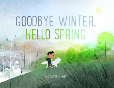 Goodbye winter, hello spring / Kenard Pak.