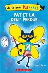 Pat et la dent perdue / James Dean ; texte francais d'Isabelle Montagnier.