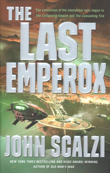 The last Emperox / John Scalzi.