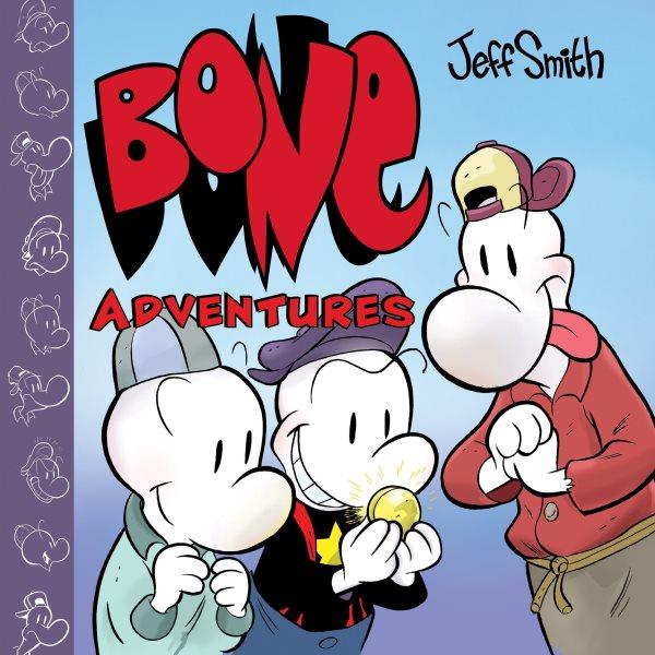 Bone adventures / by Jeff Smith ; color by Tom Gaadt.
