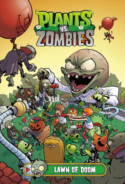 Plants vs. zombies. Lawn of doom / written by Paul Tobin ; art by Ron Chan ; colors by Matt J. Rainwater ; letters by Steve Dutro ; cover by Ron Chan.