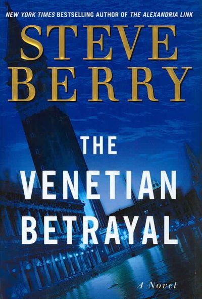 The Venetian Betrayal v.3 : Cotton Malone / Steve Berry.