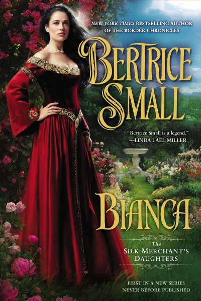 Bianca : v. 1 : Silk Merchant's Daughters / Bertrice Small.