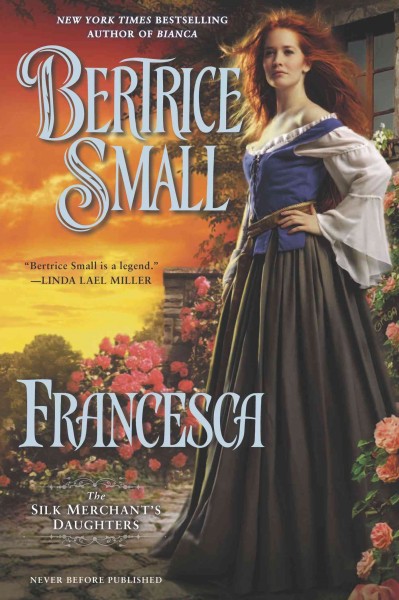 Francesca  : v. 2 : Silk Merchant's Daughter / Bertrice Small.