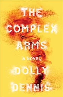 The complex arms / Dolly Dennis.