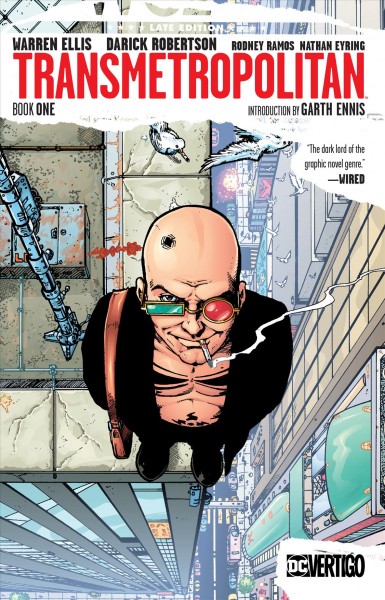 Transmetropolitan. Book one / written by Warren Ellis; art by Darick Robertson and Rodney Ramos with Keith Aiken, Jerome K. Moore, Kim DeMulder, Ray Kryssing and Dick Giordano; coloring by Nathan Eyring; lettering by Clem Robins