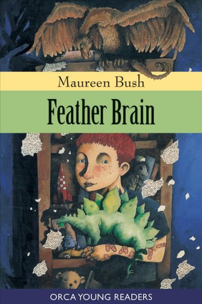 Feather brain / Maureen Bush.