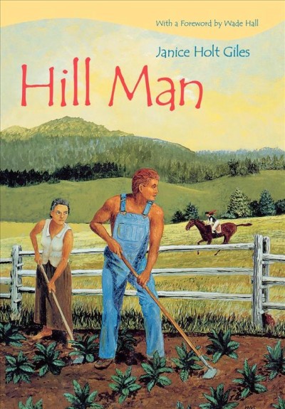 Hill man [electronic resource] / Janice Holt Giles ; with a foreword by Wade Hall.