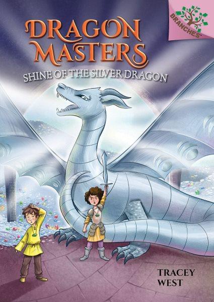 Shine of the silver dragon / by Tracey West ; illustrated by Nina de Polonia.