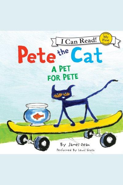 Pete the cat. A pet for Pete / by James Dean.