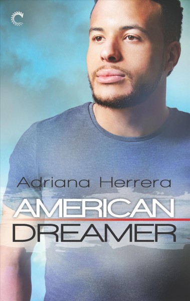 American dreamer / Adriana Herrera.