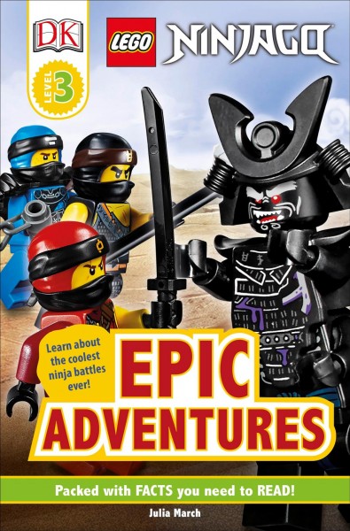 LEGO Ninjago epic adventures / written by Julia March.