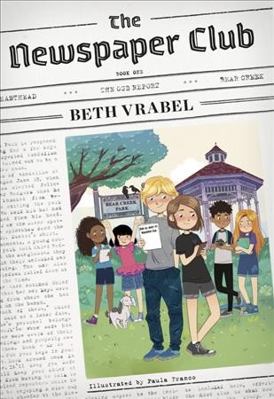 The newspaper club / Beth Vrabel ; illustrations by Paula Franco.