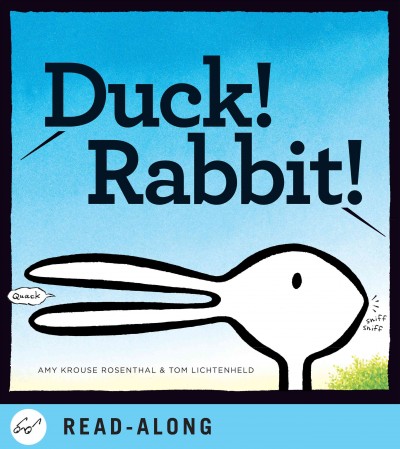 Duck! rabbit! / Amy Krouse Rosenthal.
