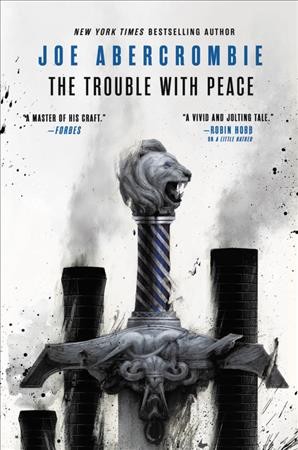 The trouble with peace / Joe Abercrombie.