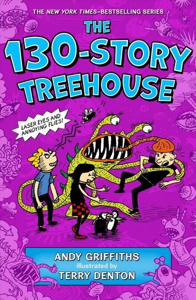 The 130-story treehouse / Andy Griffiths ; illustrated by Terry Denton.